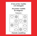 Image for Il mio primo Sudoku con immagini - Mi primer Sudoku de imagenes : Volume(n) 1