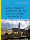 Image for Kulturhistorische Denkm?ler in Regensburg und zur Stadtgeschichte Regensburgs