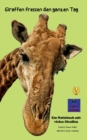 Image for Giraffen fressen den ganzen Tag : Ein Notizbuch mit vielen Giraffen