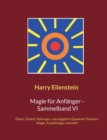 Image for Magie fur Anfanger - Sammelband VI : Omen, Orakel, Heilungen, astrologische Quadrate, Planeten-Magie, Kampfmagie und mehr