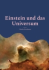 Image for Einstein und das Universum : Eine populare Erlauterung der beruhmten Theorie (Neuubersetzung)