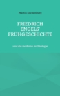 Image for Friedrich Engels&#39; Fruhgeschichte : und die moderne Archaologie