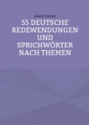 Image for 55 deutsche Redewendungen und Sprichwoerter nach Themen