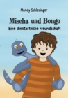 Image for Mischa und Bongo : Eine dinotastische Freundschaft