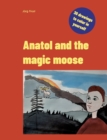 Image for Anatol and the magic moose
