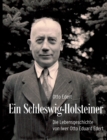 Image for Ein Schleswig-Holsteiner : Die Lebensgesschichte von Iwer Otto Eduard Edert