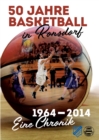 Image for 50 Jahre Basketball in Ronsdorf : 1964 - 2014 - Eine Chronik