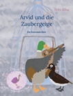 Image for Arvid und die Zaubergeige : Ein Entenmarchen