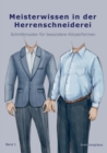 Image for Meisterwissen in der Herrenschneiderei : Schnittmuster f?r besondere K?rperformen