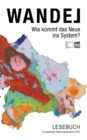 Image for Wandel - Wie kommt das Neue ins System? : Lesebuch Europaische Toleranzgesprache 2022