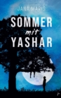 Image for Sommer mit Yashar : Ein beruhrender Coming-of-Age-Roman uber tiefe Freundschaft und die erste grosse Liebe