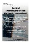 Image for Zuruck! Empfanger gefallen fur Groß-Deutschland! : Die Erlebnisse des Gebirgsjager-Offiziers Gottfried Ettmayr Gebirgsjager-Regiment 99 (Sonthofen)