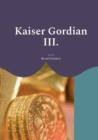 Image for Kaiser Gordian III. : www.chefautor.com