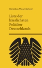 Image for Liste der hasslichsten Politiker Deutschlands : Ausgabe Bundestag 2022