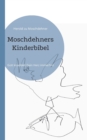 Image for Moschdehners Kinderbibel