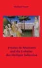 Image for Vetulus de Montanis und die Gebeine des Heiligen Sebastian