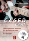 Image for CAGED rules! : Gitarrespielen wie die Profis mit den Basis-Akkorden