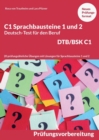 Image for C1 Sprachbausteine Deutsch-Test fur den Beruf BSK/DTB C1 : 20 UEbungen zur DTB-Prufungsvorbereitung mit Loesungen Sprachbausteine 1 und 2