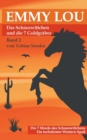 Image for Emmy Lou - Das Schneewittchen und die 7 Goldgraber : Die 7 Morde des Schneewittchens - Ein turbulenter Western-Spass