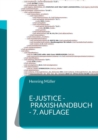 Image for e-Justice - Praxishandbuch : 7. Auflage