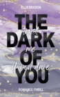 Image for The Dark of You : Trust Me If You Dare