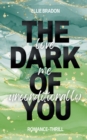 Image for The Dark of You : Love Me Unconditionally