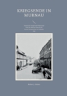 Image for Kriegsende in Murnau : Fanatischer Kampf und Widerstand rund um Murnau wahrend der letzten Kriegswochen im Fruhjahr 1945