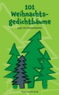 Image for 101 Weihnachtsgedichtbaume : gegen das Poesiewaldsterben