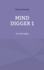 Image for Mind Digger 1 : Into The Lights