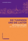 Image for Die Tugenden und die Laster: Gottfried Kellers Die Leute von Seldwyla