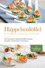 Image for Happchenloffel Kochbuch amuse bouche: Die leckersten Happchenloffel Rezepte fur jeden Geschmack und Anlass - inkl. Hintergrundwissen, Tipps &amp; Tricks