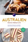 Image for Australien Kochbuch: Die leckersten Rezepte der australischen Kuche fur jeden Geschmack und Anlass - inkl. Fingerfood, Desserts &amp; Dips