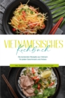 Image for Vietnamesisches Kochbuch: Die leckersten Rezepte aus Vietnam für jeden Geschmack und Anlass - inkl. Fingerfood, Desserts, Getränken &amp; Aufstrichen
