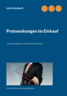 Image for Preissenkungen im Einkauf : Handlungswege zum reduzierten Wareneinsatz