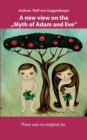Image for A new view on the &quot;Myth of Adam and Eve&quot;