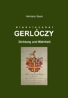 Image for Gerloczy : Dichtung und Wahrheit