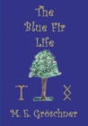 Image for The Blue Fir Life