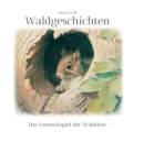 Image for Waldgeschichten : Das Versteckspiel der Waldtiere