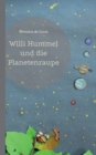 Image for Willi Hummel und die Planetenraupe