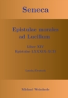 Image for Seneca - Epistulae morales ad Lucilium - Liber XIV Epistulae LXXXIX - XCII