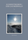 Image for Schneetreiben / Der Zauberwald