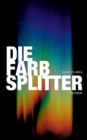 Image for Die Farbsplitter