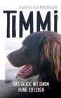 Image for Timmi oder Das Gluck, mit einem Hund zu leben