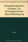 Image for Schweizerdeutsch : Glossen Zur Schweizerischen Sprachbewegung