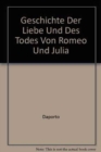 Image for Geschichte Der Liebe Und Des Todes Von Romeo Und Julia