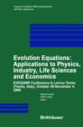 Image for Evolution Equations: Applications to Physics, Industry, Life Sciences and Economics : EVEQ2000 Conference in Levico Terme (Trento, Italy), October 30–November 4, 2000