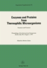 Image for Enzymes and Proteins from Thermophilic Microorganisms Structure and Function : Proceedings of the International Symposium Zurich, July 28 to August 1, 1975