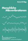 Image for Menschliche Mikrovibrationen : Darstellung einer neuen Messmethode Standardisierung und Anwendung in Normal- und Belastungssituationen