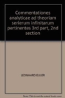 Image for Commentationes analyticae ad theoriam serierum infinitarum pertinentes 3rd part, 2nd section