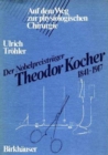 Image for Der Nobelpreistrager Theodor Kocher 1841 1917